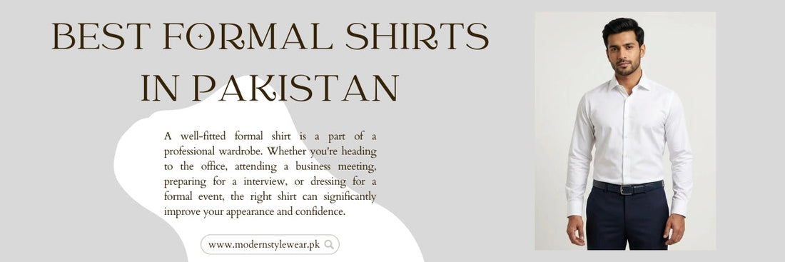 Best Formal Shirts for Men in Pakistan – Complete Buying Guide (2026)